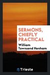Sermons, Chiefly Practical