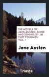 The Novels of Jane Austen. Sense and Sensibility. In Two Volumes. Vol. I