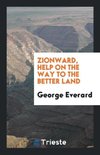 Zionward, Help on the Way to the Better Land