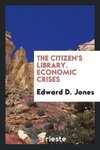 The Citizen's Library. Economic Crises