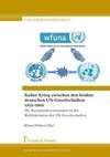 Kalter Krieg zwischen den beiden deutschen UN-Gesellschaften 1952-1968