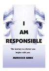 I AM RESPONSIBLE