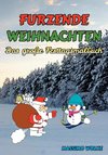 Furzende Weihnachten - Das große Festtagsmalbuch