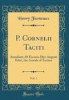 Furneaux, H: P. Cornelii Taciti, Vol. 1