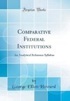 Howard, G: Comparative Federal Institutions