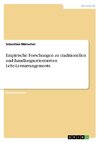 Empirische Forschungen zu traditionellen und handlungsorientierten Lehr-Lernarrangements