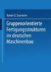 Gruppenorientierte Fertigungsstrukturen im Maschinenbau