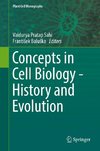 Concepts in Cell Biology - History and Evolution