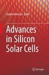 Advances in Silicon Solar Cells