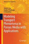 Modeling Transport Phenomena in Porous Media with Applications