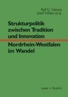 Strukturpolitik zwischen Tradition und Innovation - NRW im Wandel