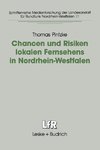 Chancen und Risiken lokalen Fernsehens in Nordrhein-Westfalen