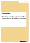 Marketing-Controlling. Organisatorische Implementierung des Marketing-Controlling