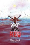 Drop Dead Red