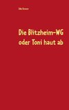 Die Blitzheim-WG oder Toni haut ab