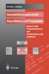 Automatisierungstechnik - Algorithmen und Programme