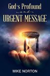 God's Profound and Urgent Message