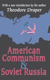 American Communism and Soviet Russia