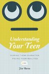 Understanding Your Teen