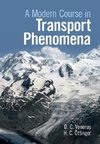 A Modern Course in Transport Phenomena