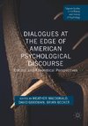 Dialogues at the Edge of American Psychological Discourse