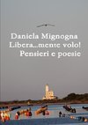 Libera...mente volo! Pensieri e Poesie