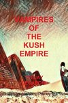 Vampires  Of  The  Kush  Empire