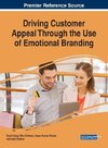 Driving Customer Appeal Through the Use of Emotional Branding