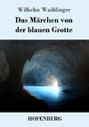 Das Märchen von der blauen Grotte