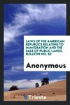 Laws of the American Republics Relating to Immigration and the Sale of Public Lands, Bulletin No. 53