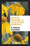 Love in Idleness. A Tale of Bar Harbour