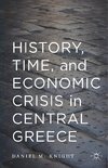 History, Time, and Economic Crisis in Central Greece