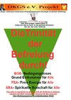 Die Trinität der Befreiung durch Bedingungsloses Grundeinkommen (BGE)