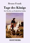 Tage des Königs