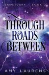 Through Roads Between