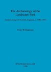 The Archaeology of the Landscape Park