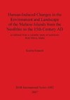 Human-Induced Changes in the Environment and Landscape of the Maltese Islands from the Neolithic to the 15th Century AD