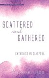 Scattered and Gathered