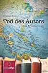 Tod des Autors. Kein Kriminalroman