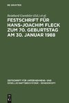 Festschrift für Hans-Joachim Fleck zum 70. Geburtstag am 30. Januar 1988