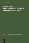 The Struggle over Singapore's Soul