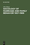 Sociology of marriage and family behavior 1957-1968