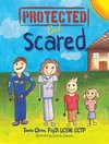 Protected But Scared