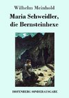 Maria Schweidler, die Bernsteinhexe