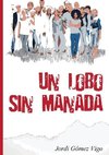 UN LOBO SIN MANADA