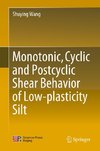 Monotonic, Cyclic and Postcyclic Shear Behavior of Low-plasticity Silt