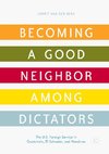 Becoming a Good Neighbor among Dictators