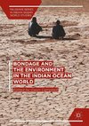 Bondage and the Environment in the Indian Ocean World