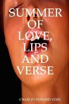 SUMMER OF LOVE, LIPS AND VERSE