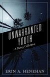 Unwarranted Youth